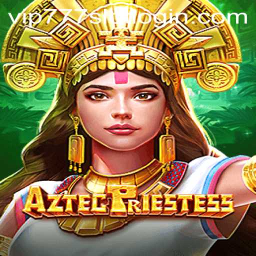 Discover the Enchanting World of AztecPriestess and How to Master VIP777 Slot Login