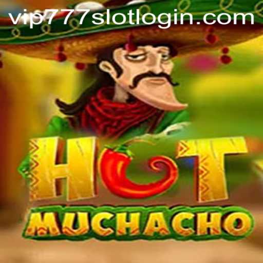 Exploring the Thrilling World of HotMuchacho and vip777 Slot Login