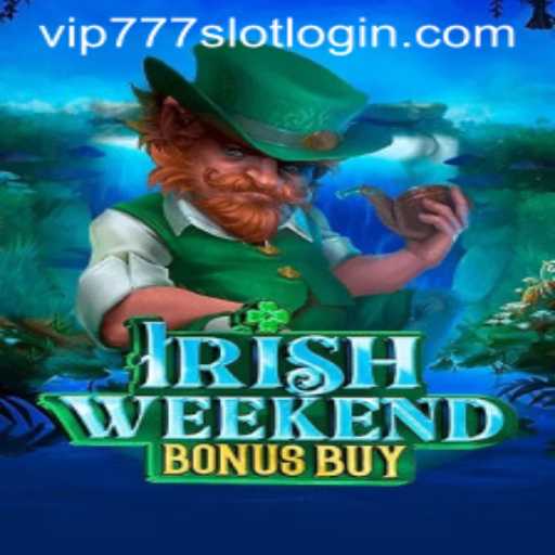 Discover the Thrilling World of IrishWeekendBonusBuy in VIP777 Slot