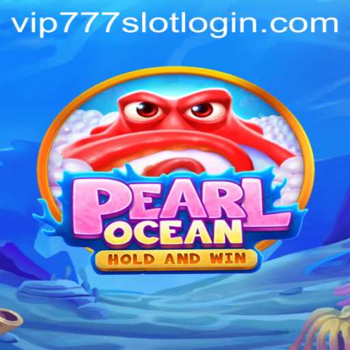 Exploring the Mysteries of PearlOcean: A Guide to the vip777 Slot Login Experience
