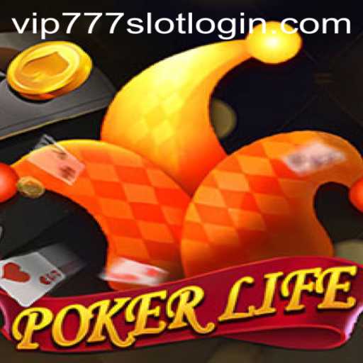 Unveiling PokerLife: A Comprehensive Guide to the Game and vip777 Slot Login