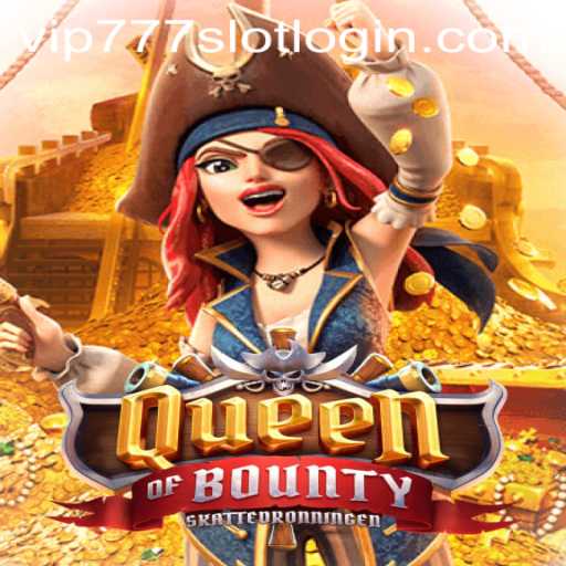 Exploring Queen of Bounty and How to Access VIP777 Slot Login